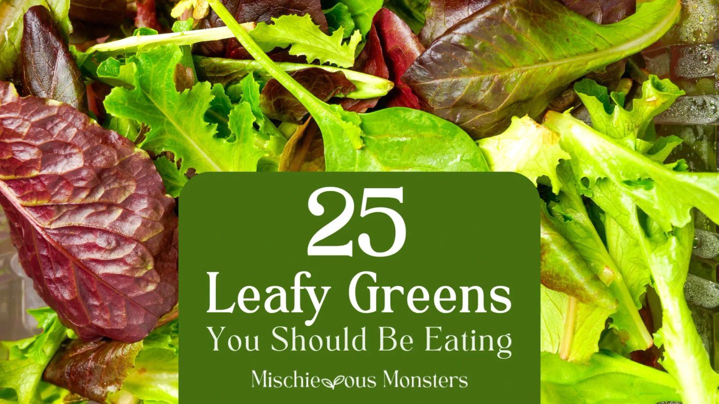 25 Leafy Greens You Should Be Eating