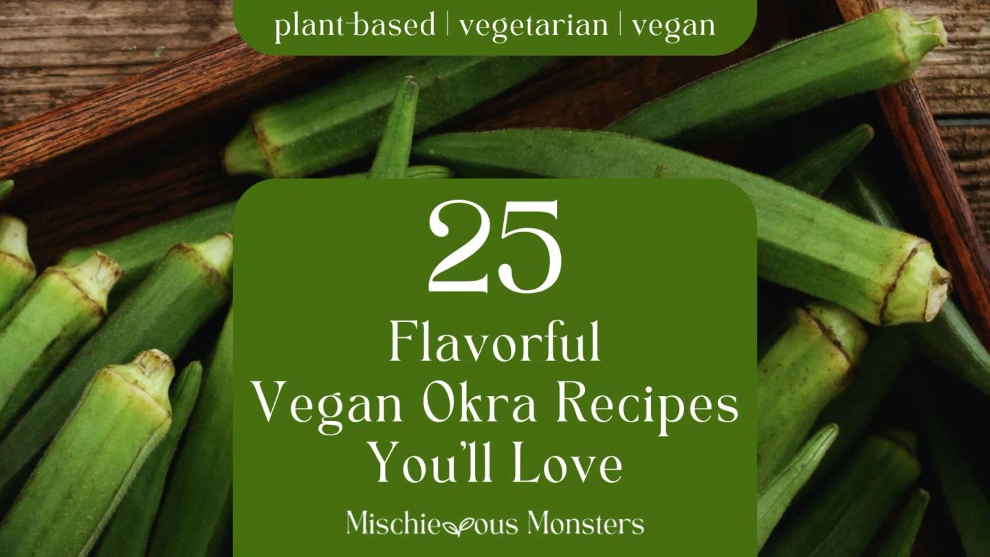 25 Flavorful Vegan Okra Recipes You’ll Love