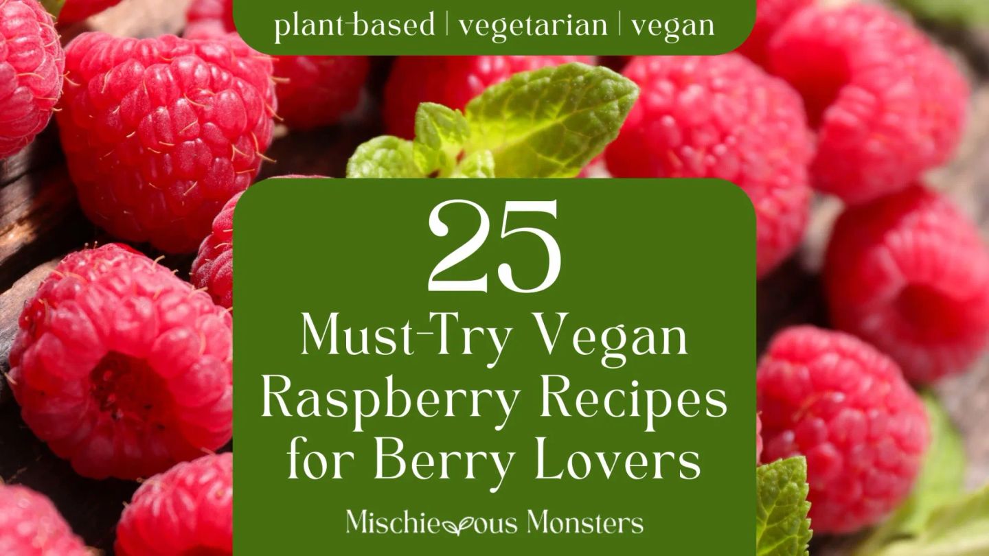 25 Must-Try Vegan Raspberry Recipes for Berry Lovers