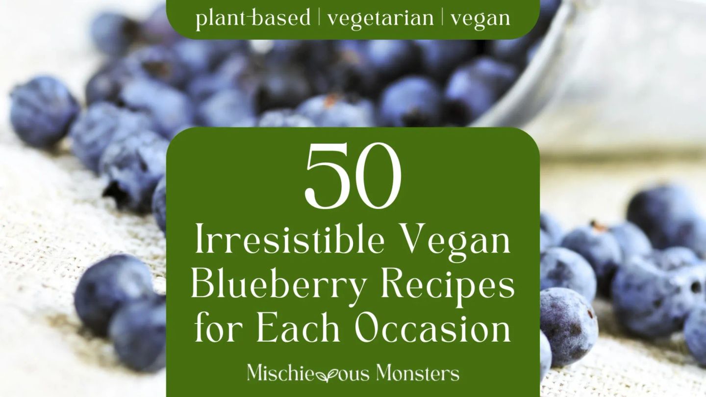 50 Irresistible Vegan Blueberry Recipes for Each Occasion