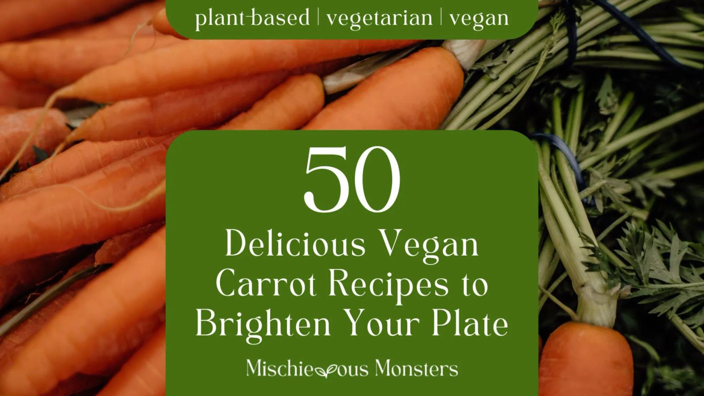 50 Delicious Vegan Carrot Recipes to Brighten Your Plate