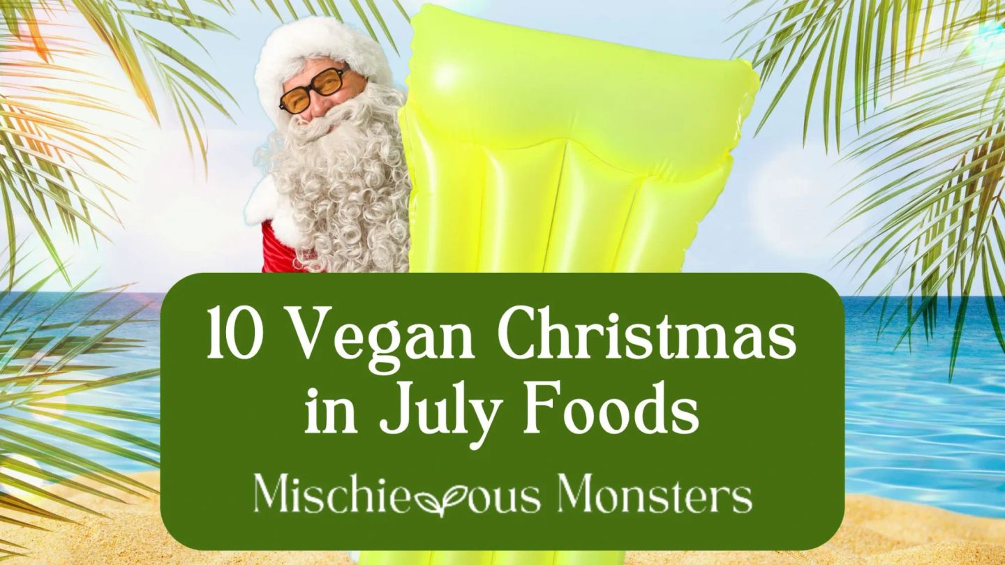 10 Vegan Christmas in July Foods