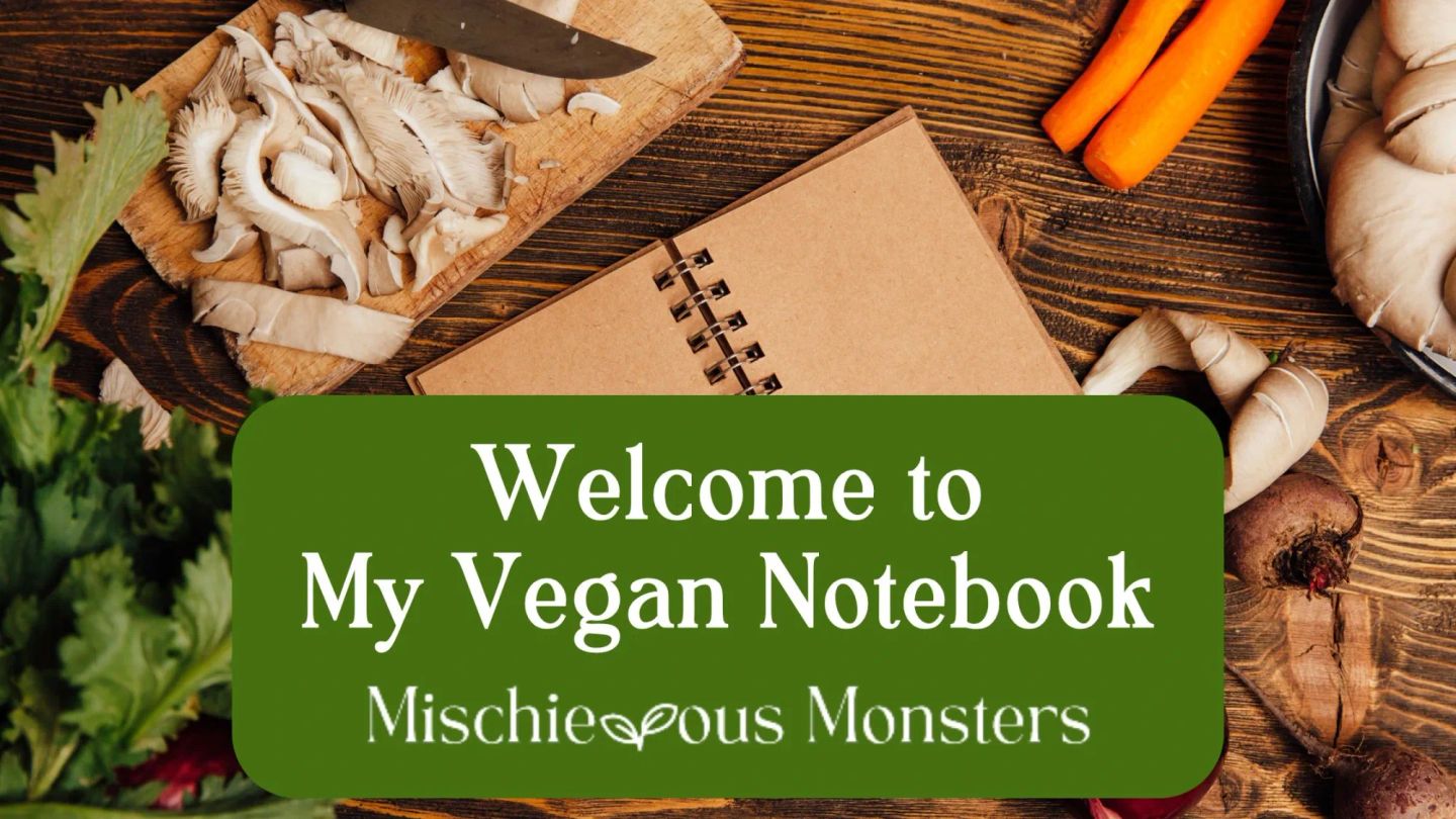 Welcome to My Vegan Notebook