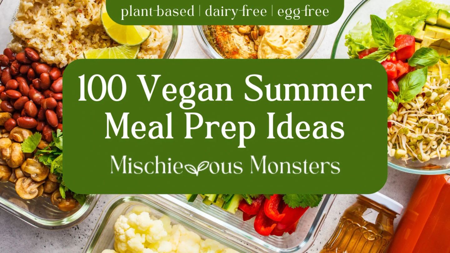 100 Vegan Summer Meal Prep Ideas