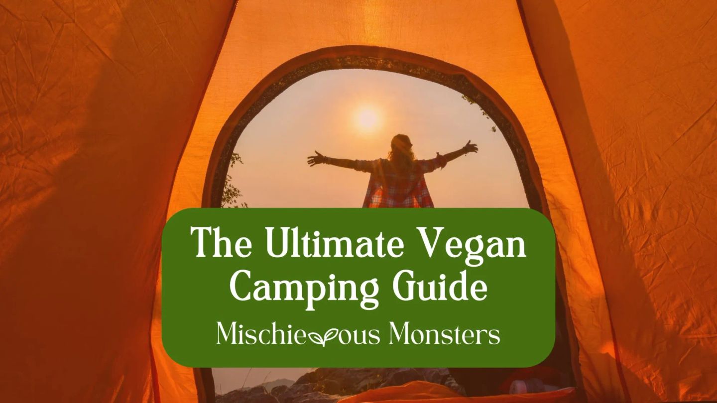 The Ultimate Vegan Camping Guide