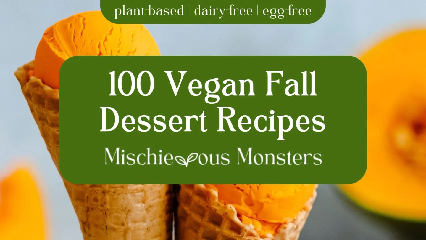 100 Vegan Fall Dessert Recipes