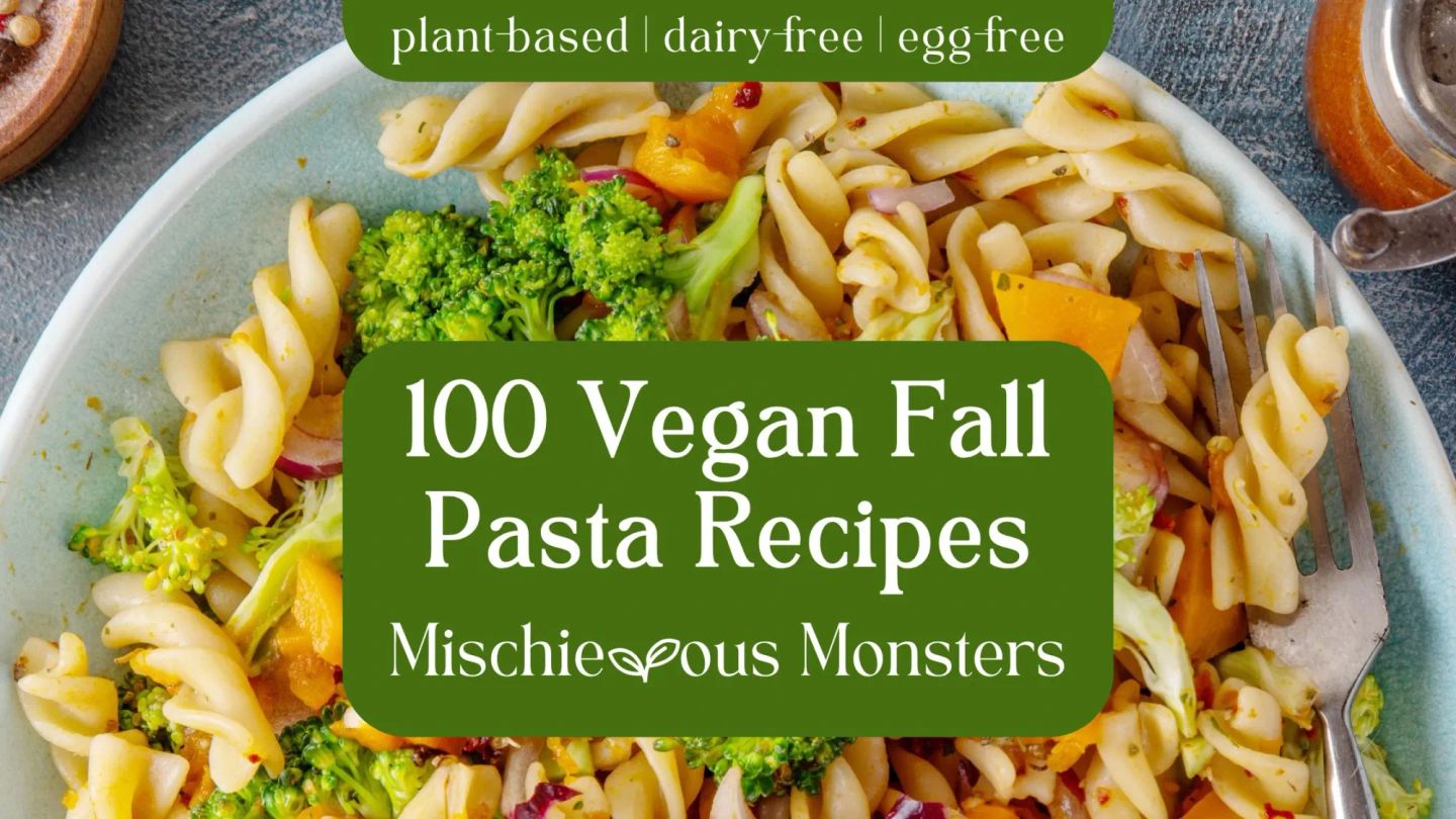 100 Vegan Fall Pasta Recipes
