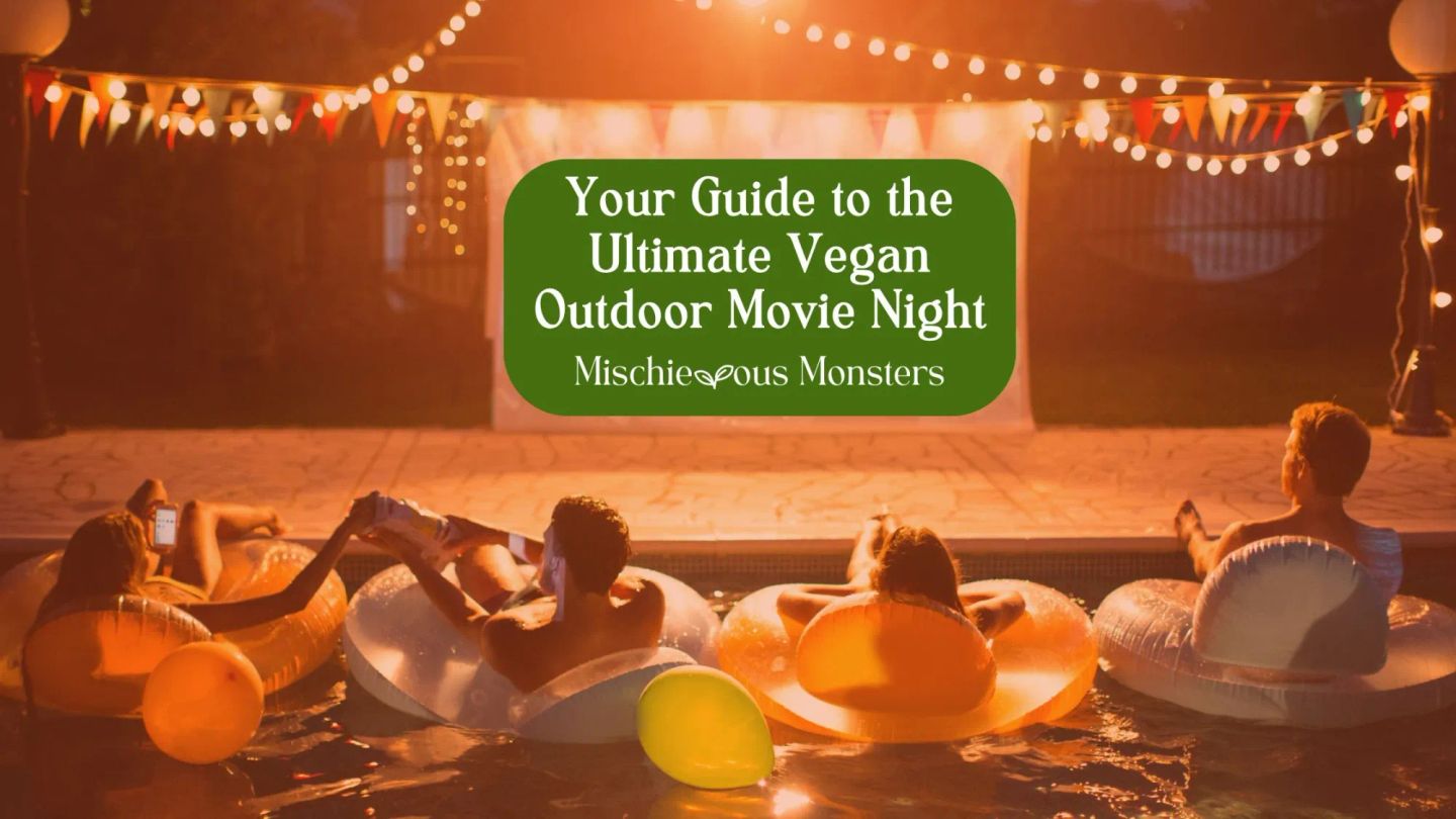 Your Guide to the Ultimate Vegan Outdoor Movie Night