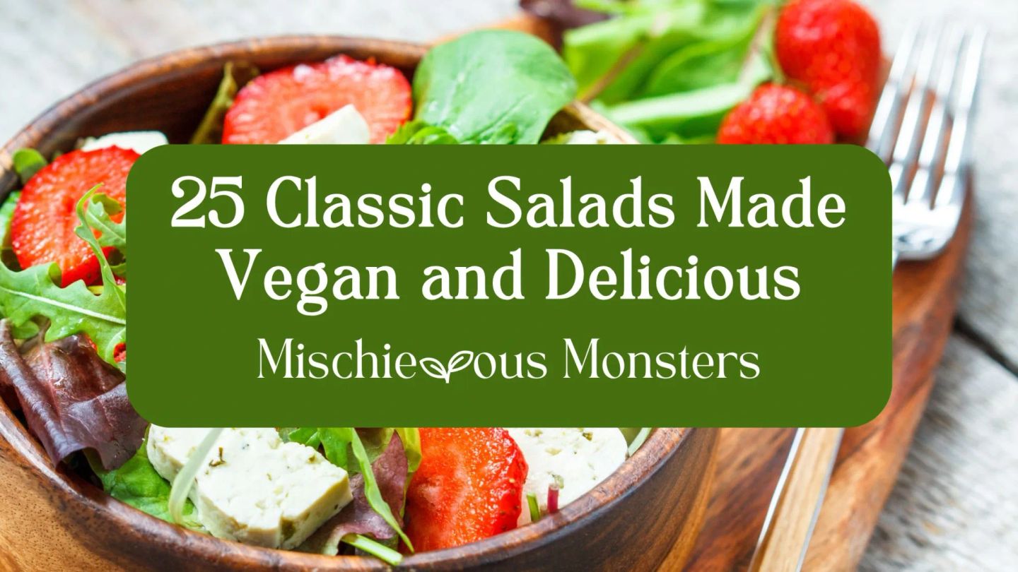 25 Classic Salads Made Vegan and Delicious
