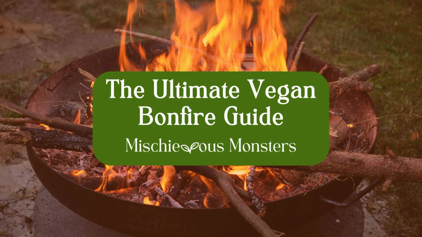 The Ultimate Vegan Bonfire Guide