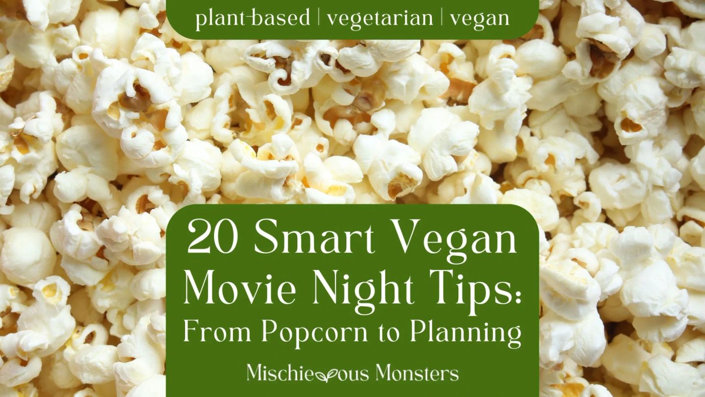 20 Smart Vegan Movie Night Tips: From Popcorn to Planning
