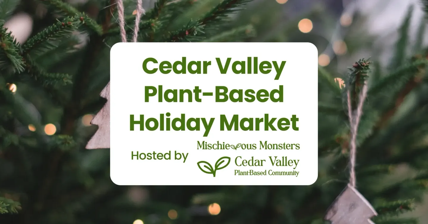 2026 Cedar Valley Plant-Based Holiday Market