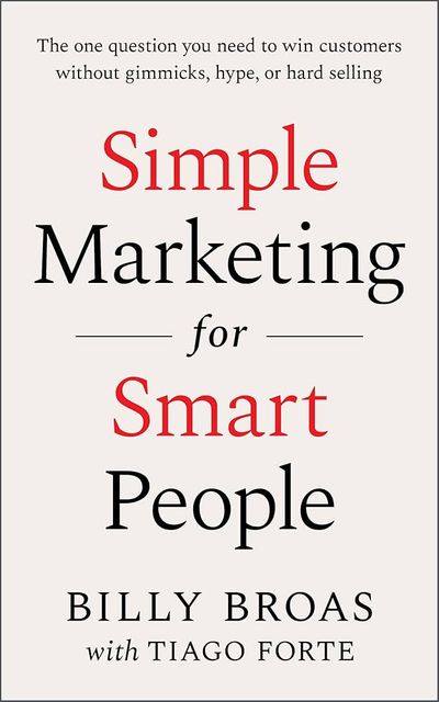 Simple Marketing for Smart People