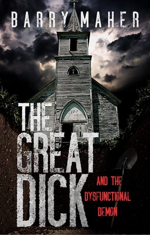 Discover Book: The Great Dick: And the Dysfunctional Demon by Barry Maher