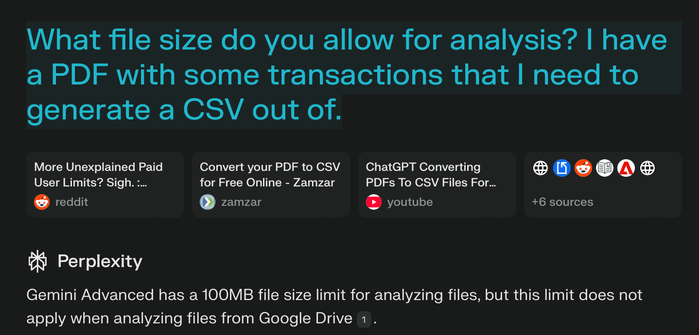 Screenshot of a question to Perplexity: What file size do you allow for analysis? I have a PDF with some transactions that I need to generate a CSV out of.