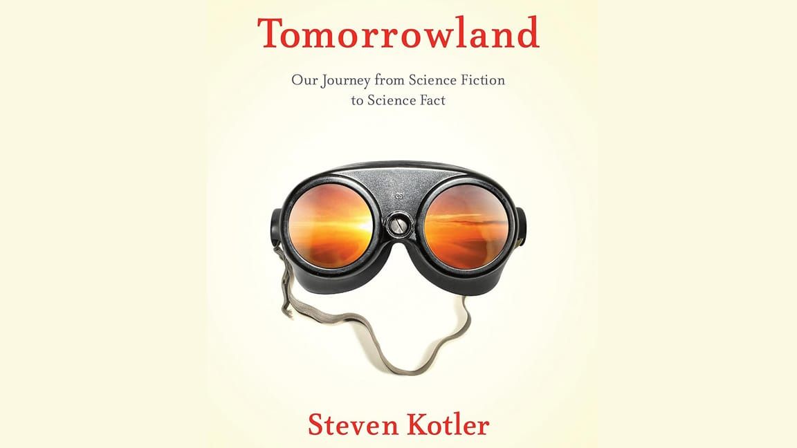 Front cover of Tomorrowland by Steven Kotler, 2015. 