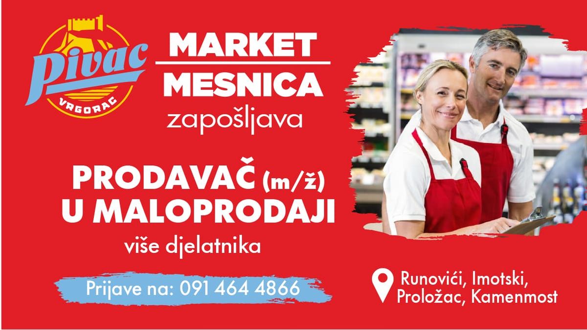 Pivac market-mesnica zapošljava više djelatnika na području Imotskog i okolice – tražimo prodavače (m/ž)