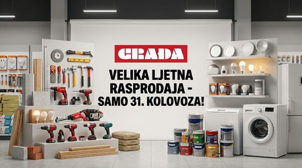 SAMO 31. KOLOVOZA: Ne  propustite  veliku ljetnu rasprodaju u prodajnim  centrima Građa!