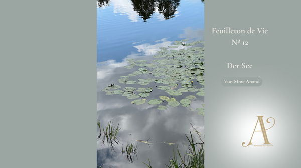 Feuilleton de vie Nº 12: Der See