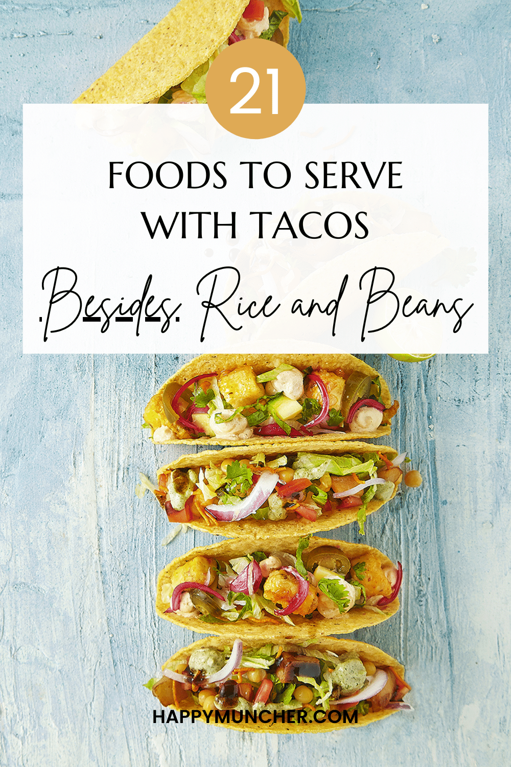 What to Serve with Tacos Besides Rice and Beans