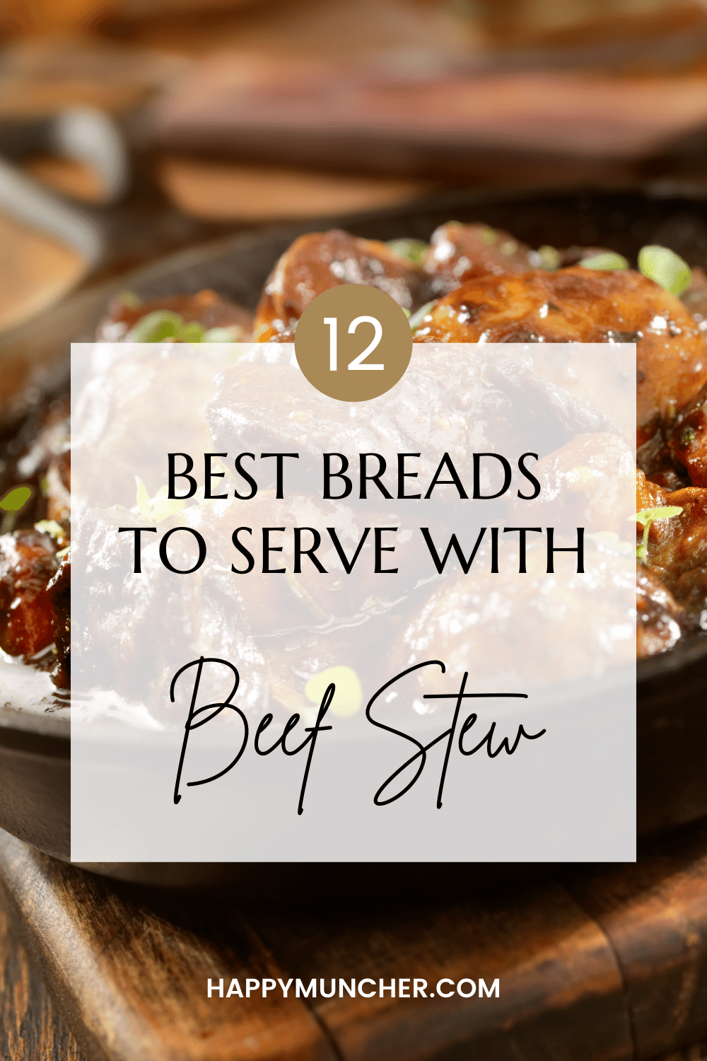 best bread to serve with beef stew