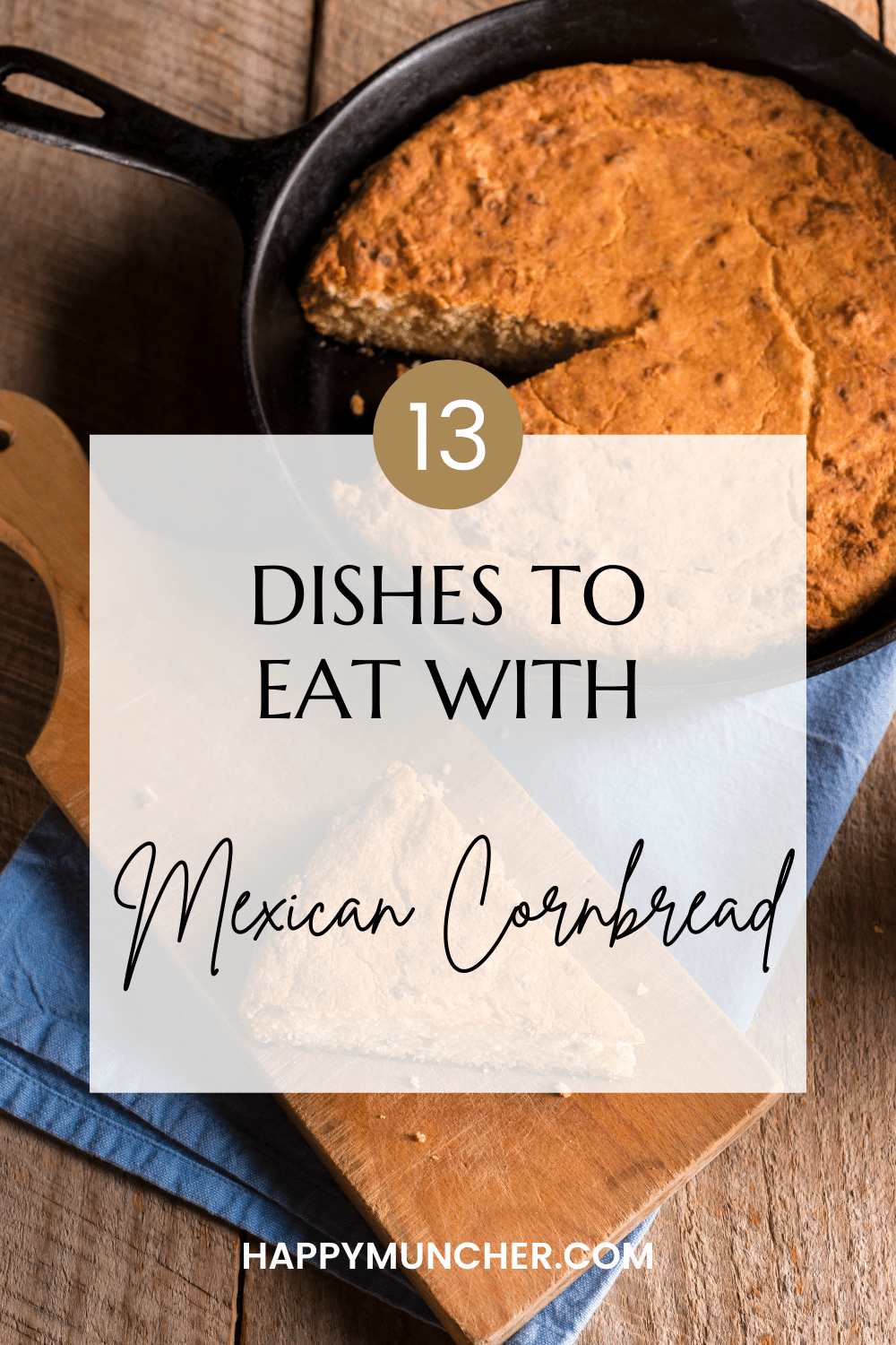 What to Eat with Mexican Cornbread