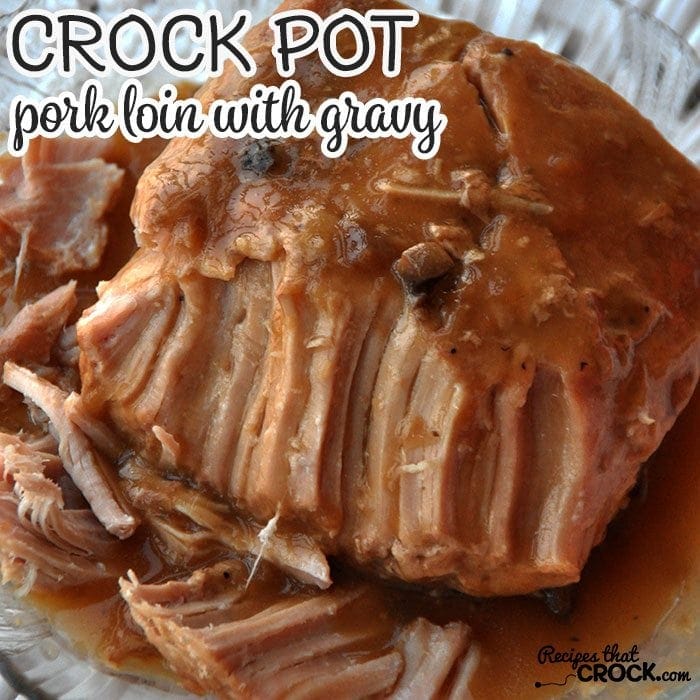 Slow Cooker Pork Roast with Gravy