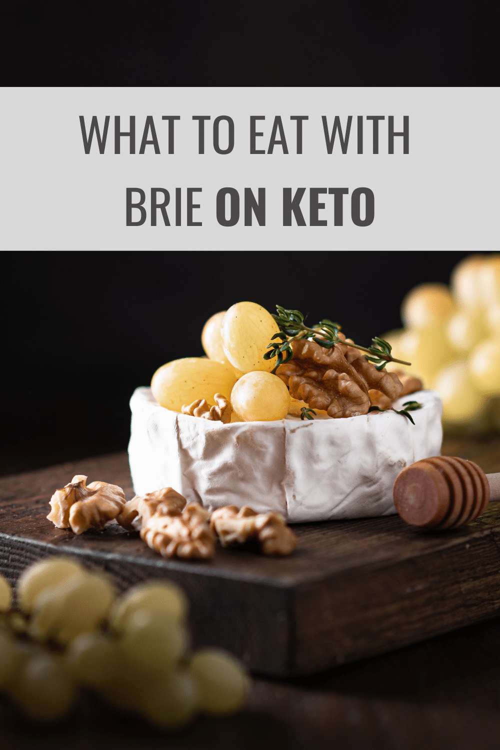 What to Eat with Brie on Keto