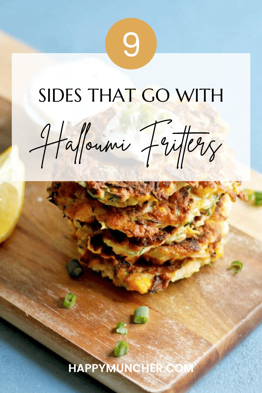 What to Serve with Halloumi Fritters