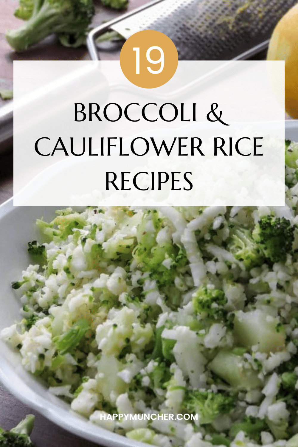 Broccoli and Cauliflower Rice Recipes