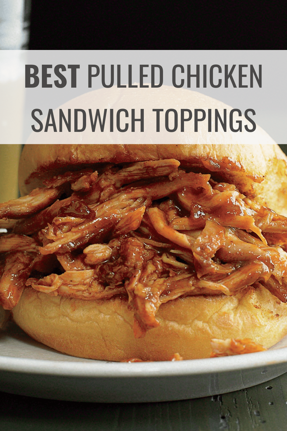 Pulled Chicken Sandwich Toppings