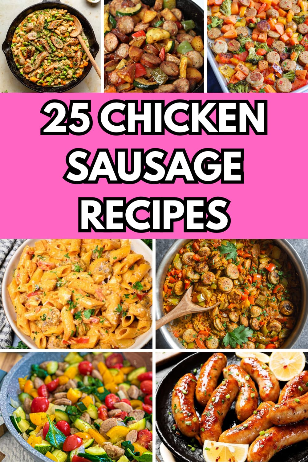 25 Delicious Chicken Sausage Recipes for Any Meal
