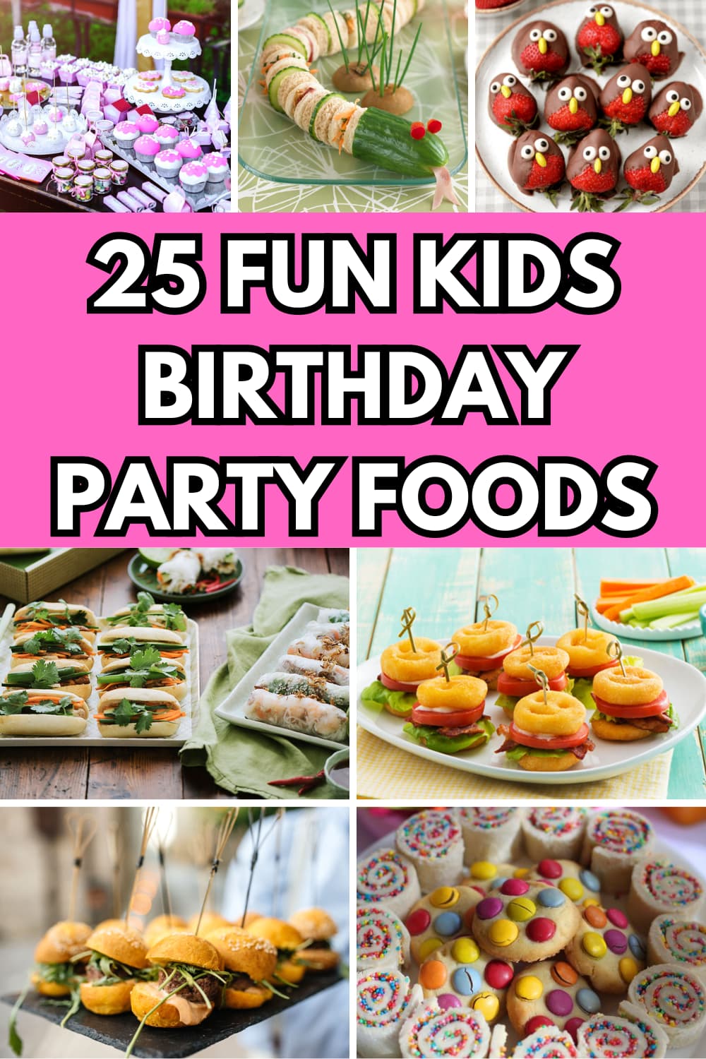25 Fun Kids Birthday Party Food Ideas