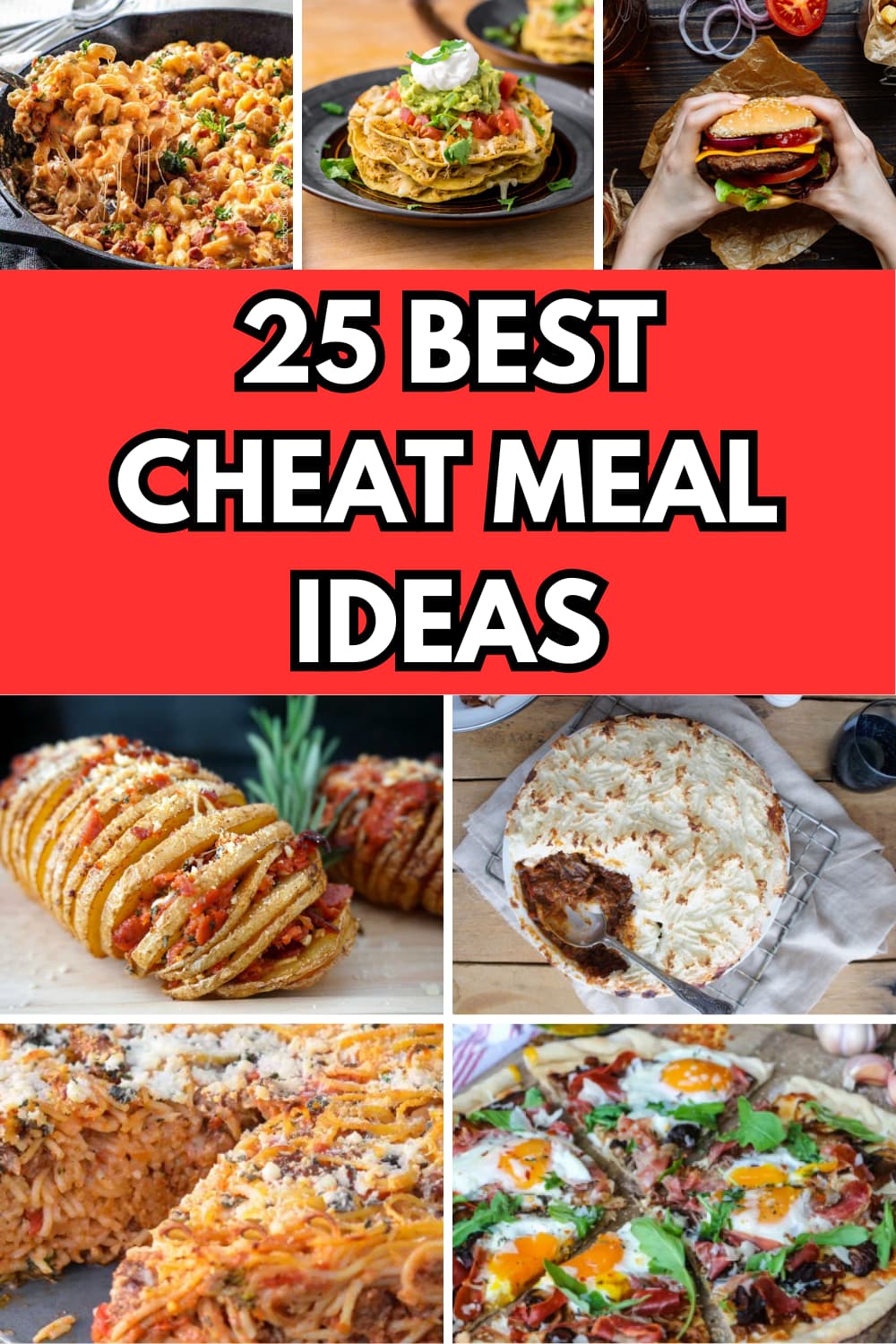 25 Irresistible Cheat Meal Ideas for Your Indulgent Days