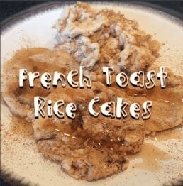 French Toast Rice Cakes