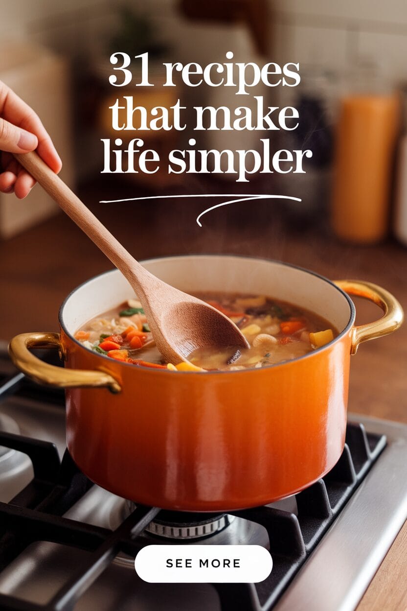 31 Recipes That Make Life Simpler
