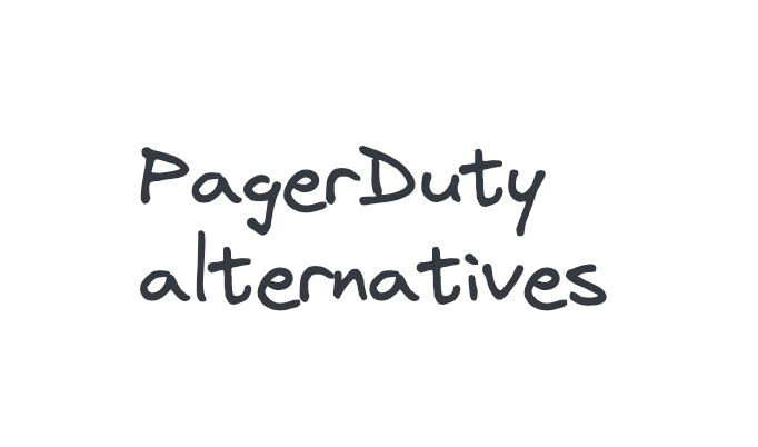 PagerDuty (and OpsGenie) alternatives