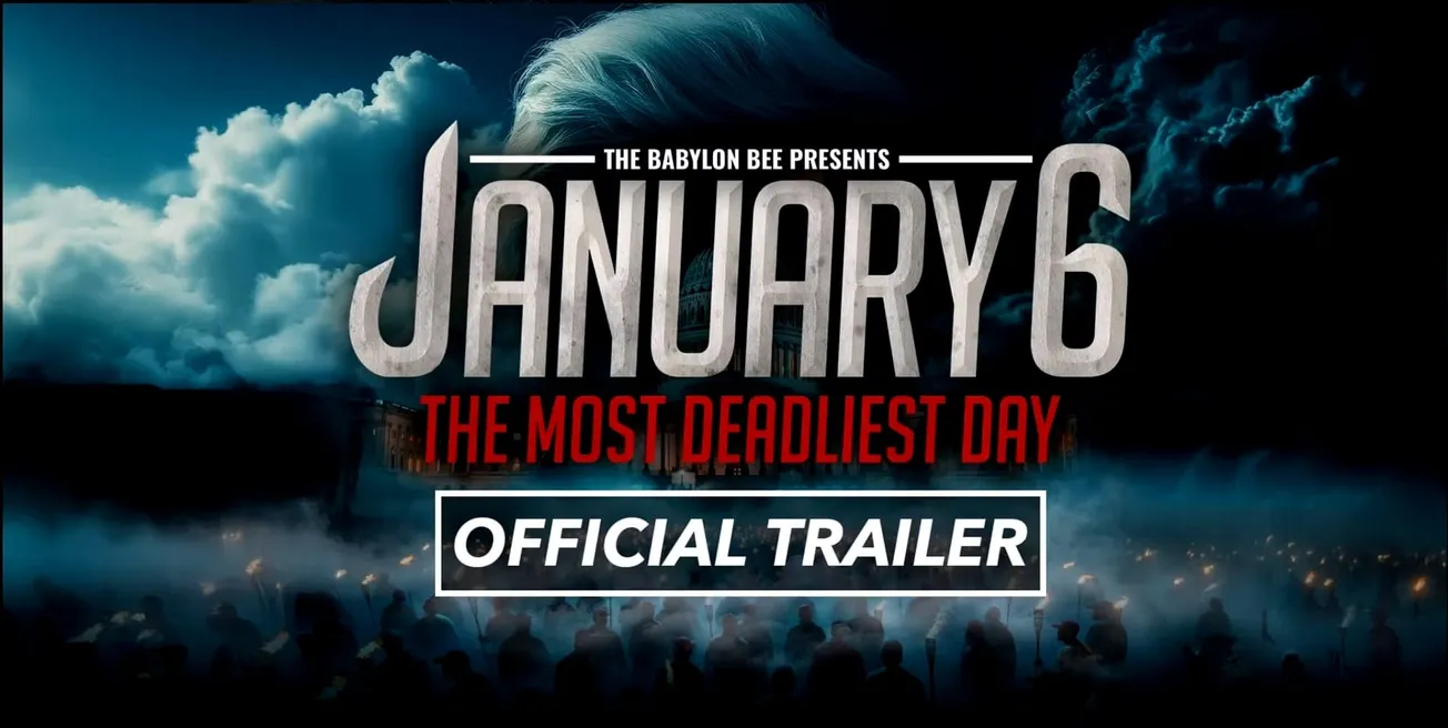 Future Has Arrived: The Babylon Bee Deadly Mockumentary 'January 6: The Most Deadliest Day' Now On DVD