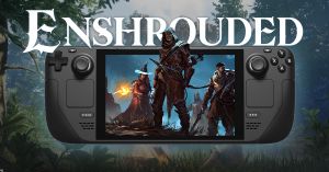 Enshrouded: Early Access Review and Optimized Settings for Steam Deck