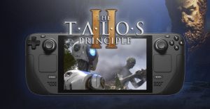 The Talos Principle 2: Review and Best Settings for Steam Deck