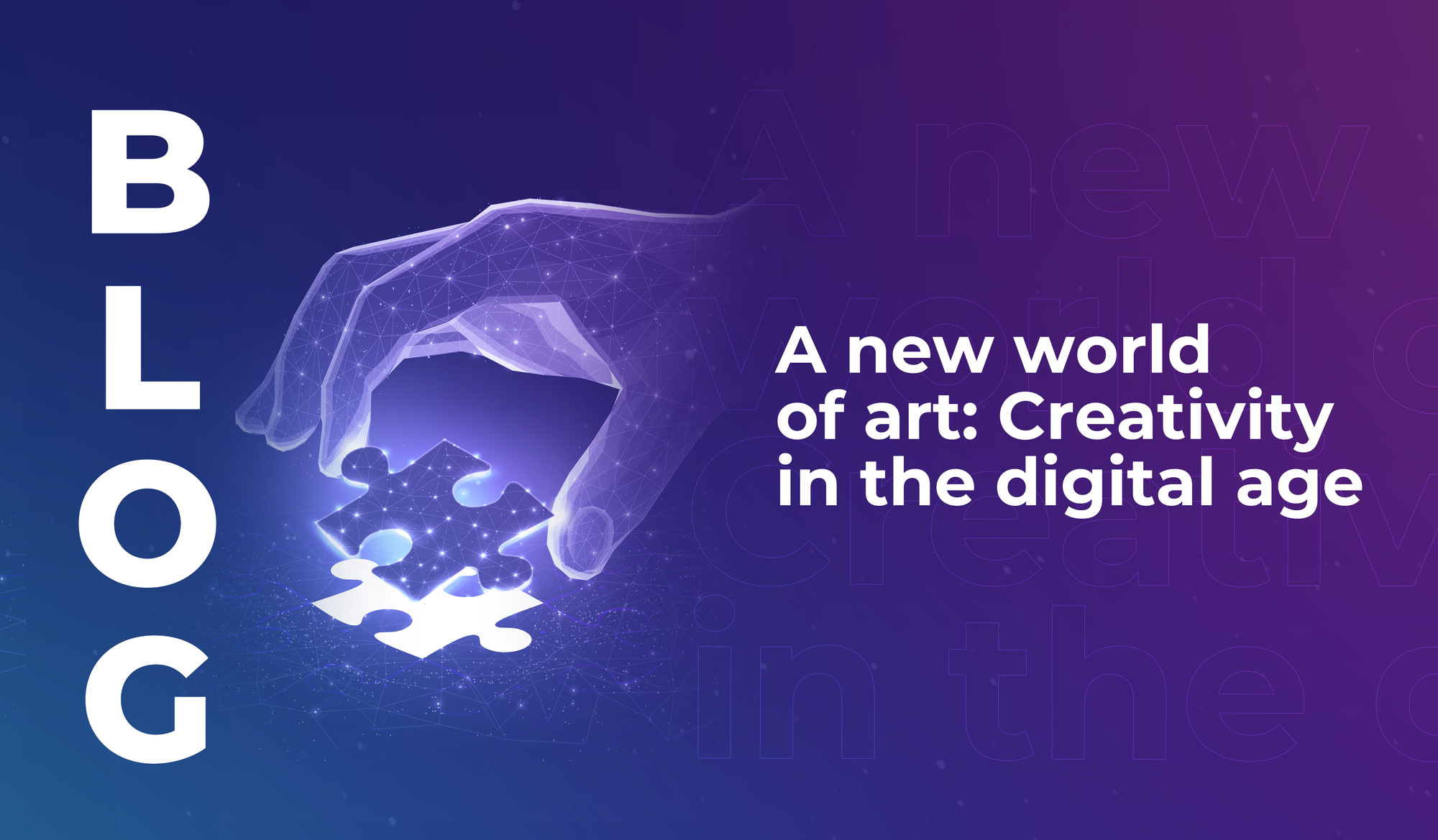 A new world of art: Creativity in the digital age