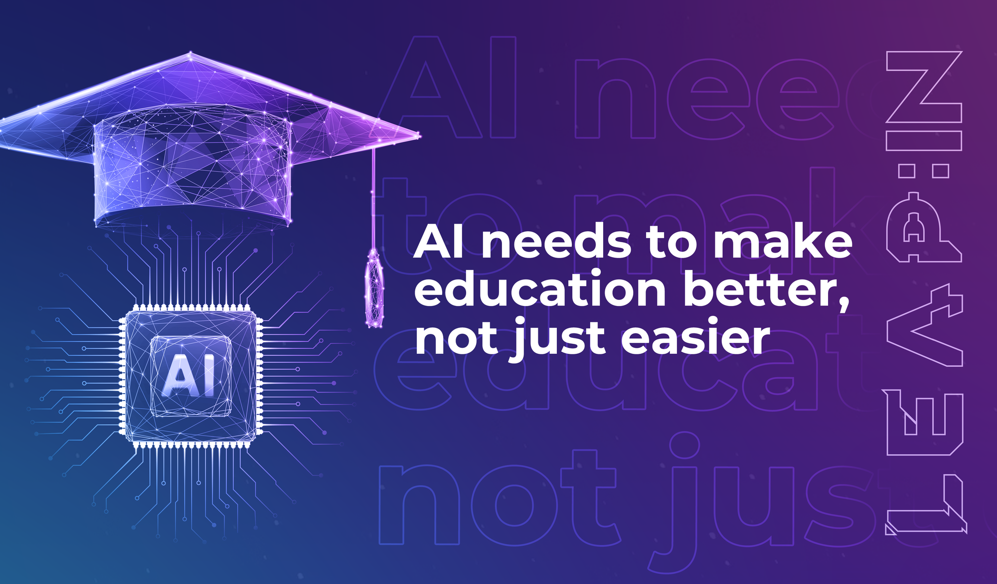 AI needs to make education better, not just easier