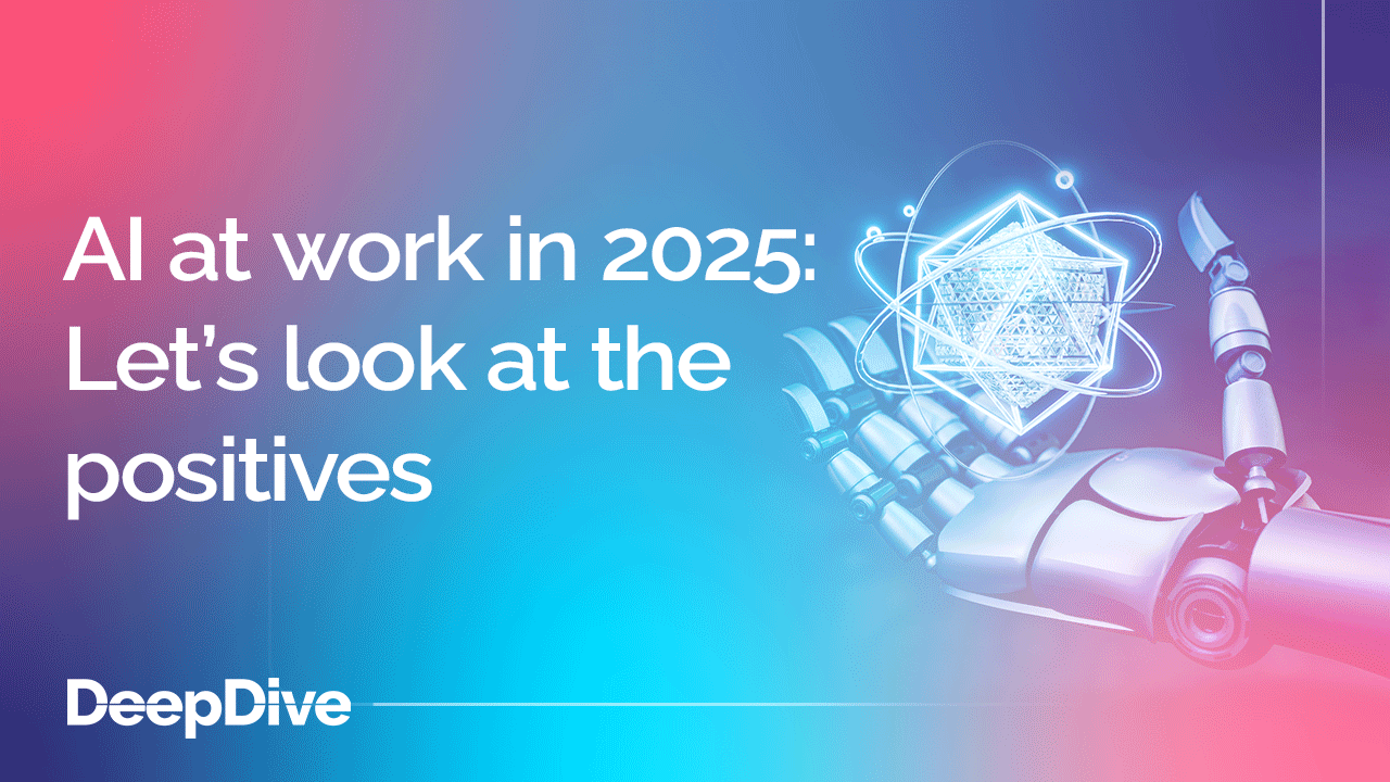 AI at work in 2025: Let’s look at the positives