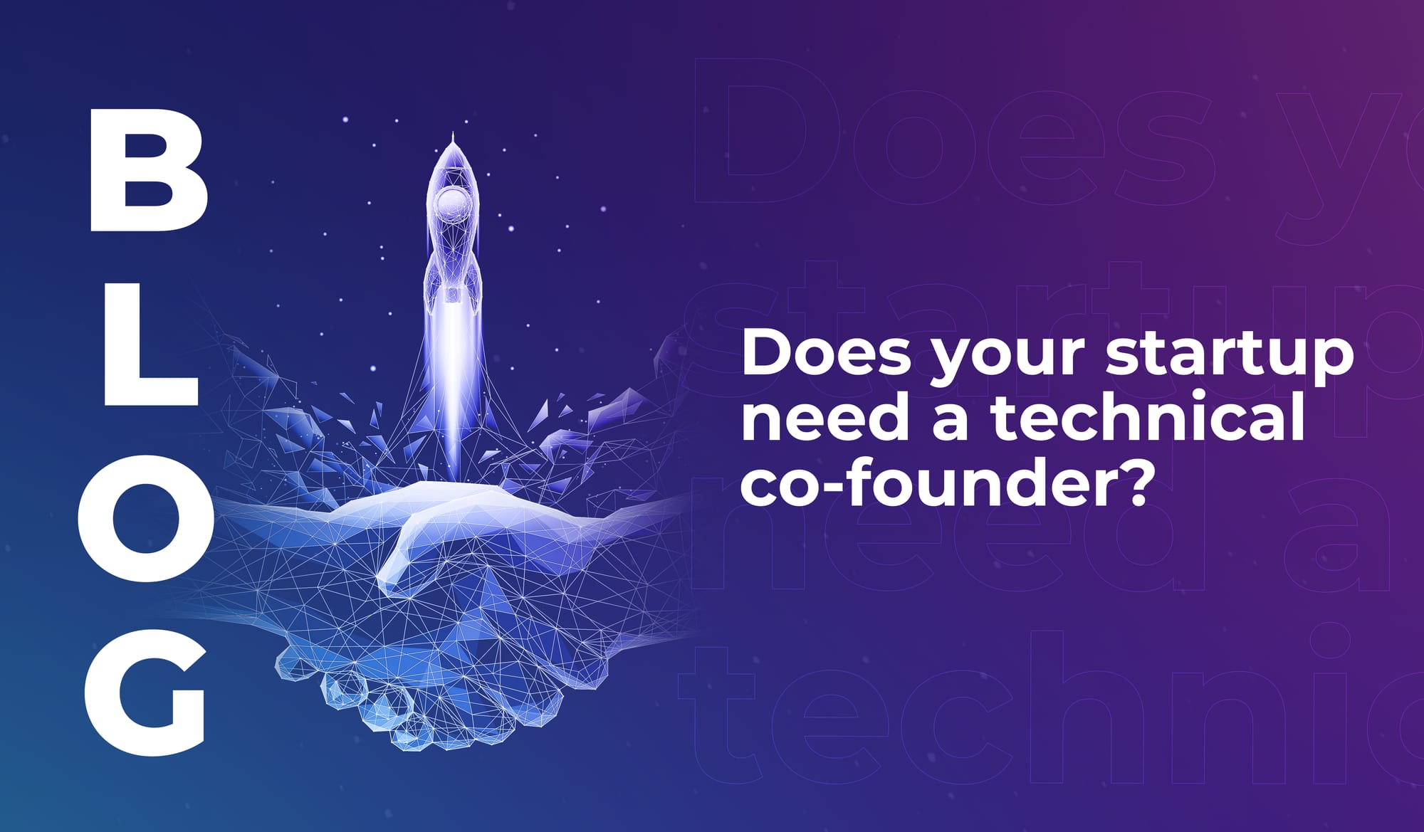 Does your startup need a technical co-founder?