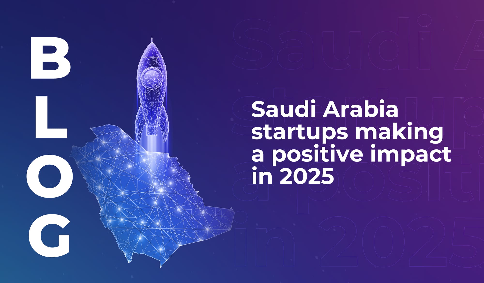 Saudi Arabia startups making a positive impact in 2025