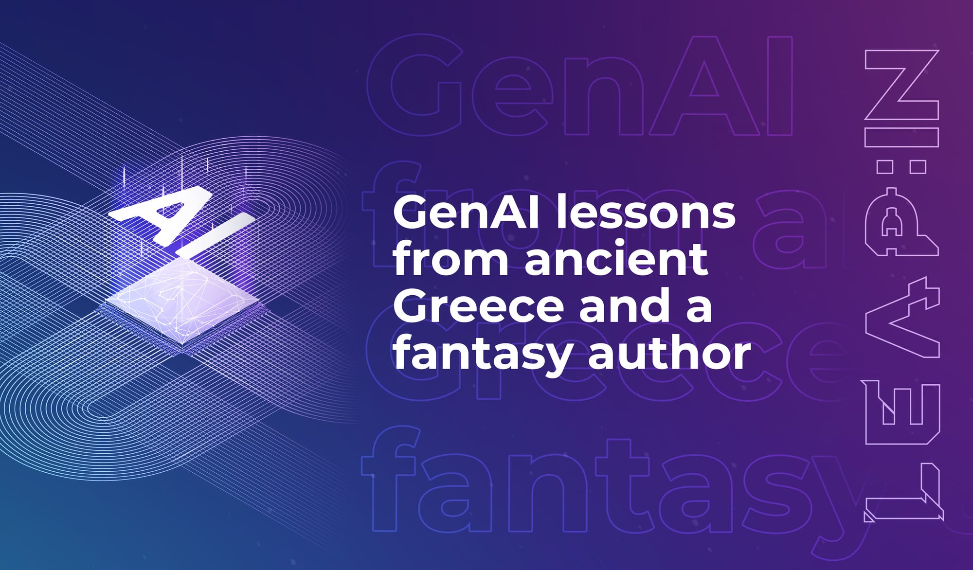 GenAI lessons from ancient Greece and a fantasy author