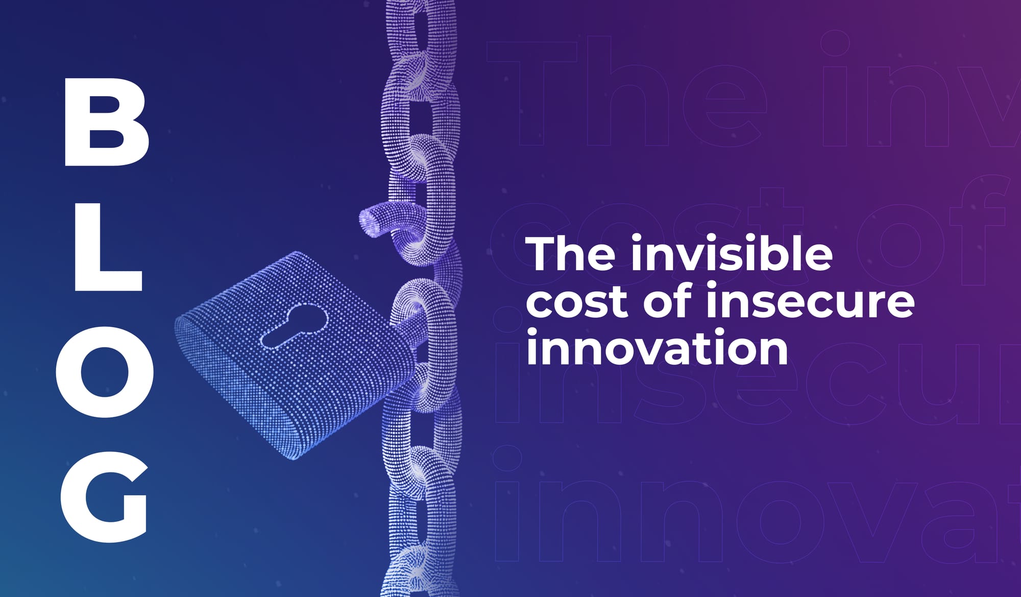 The invisible cost of insecure innovation