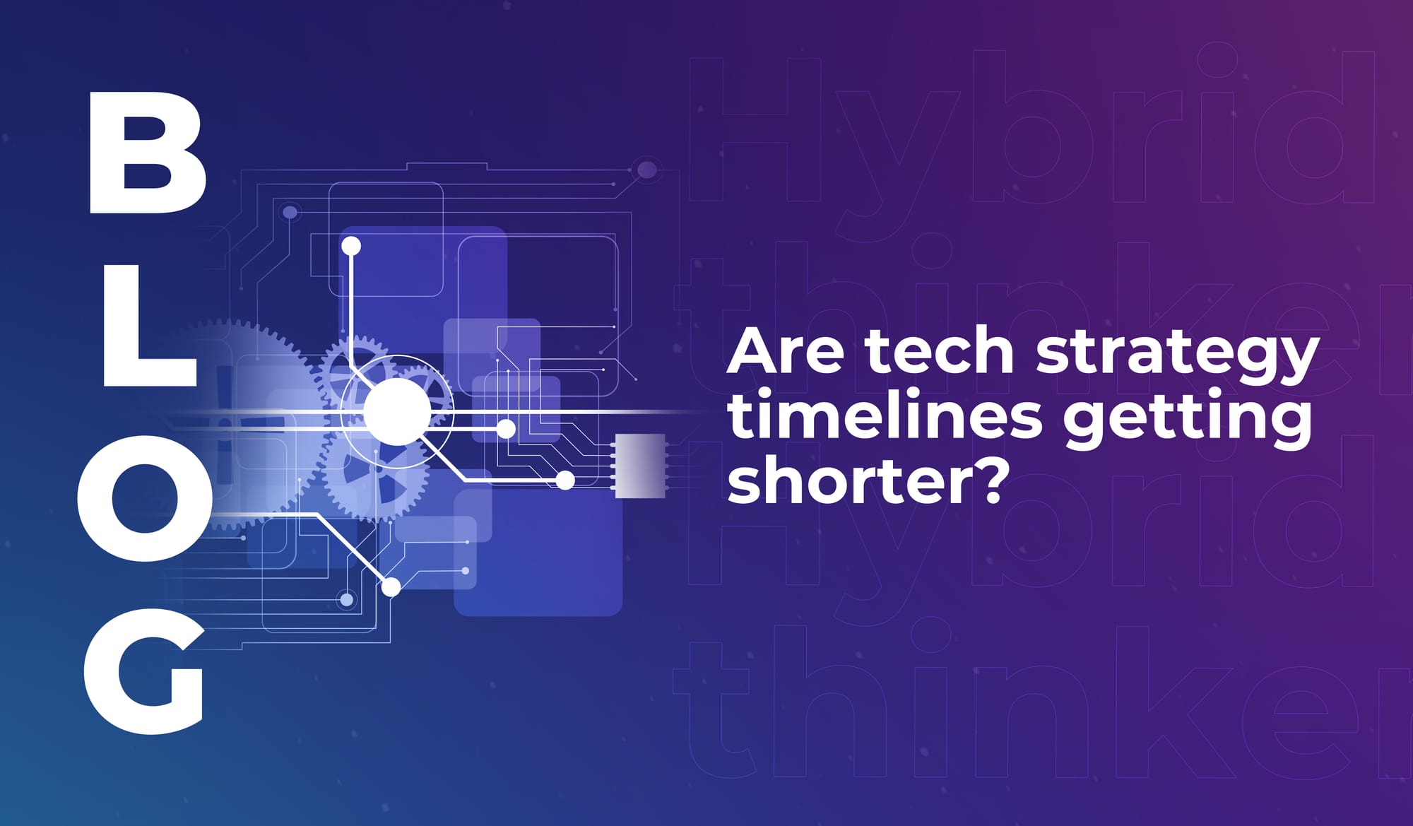 Are tech strategy timelines getting shorter?