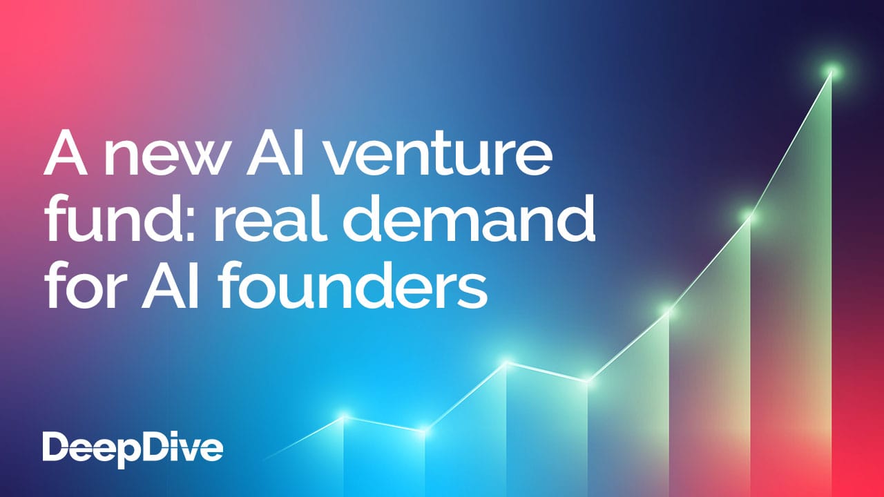 A new AI venture fund: real demand for AI founders