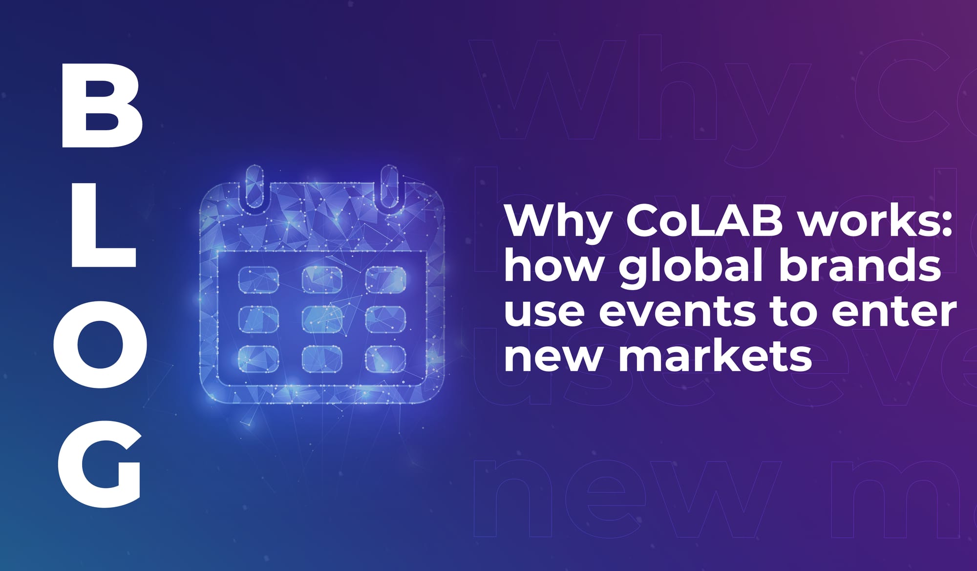 Why CoLAB works: how global brands use events to enter new markets